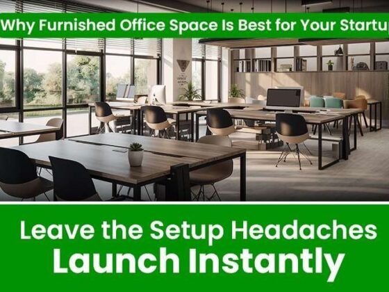 Leave the Setup Headaches, Launch Instantly: Why Furnished Office Space Is Best for Your Startup