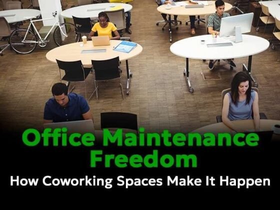 Office Maintenance Freedom: How Coworking Spaces Make It Happen