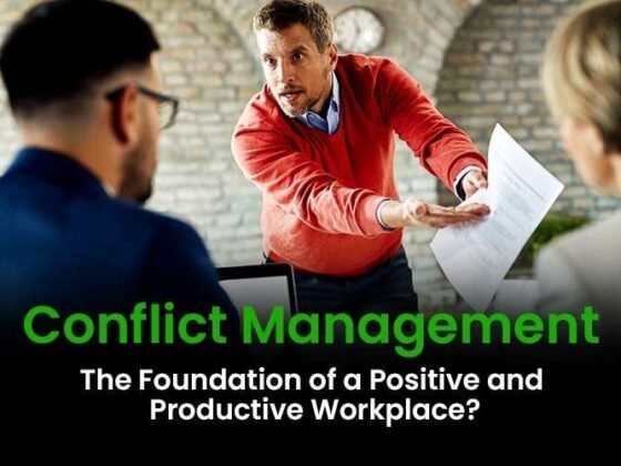 Conflict Management: The Foundation of a Positive and Productive Workplace