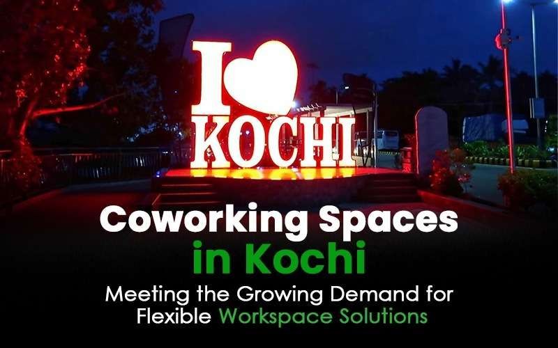 Coworking spaces in kochi